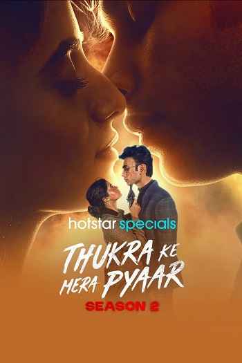 Thukra Ke Mera Pyaar 2026 Hindi Season 02 Complete 1080p 720p 480p HDRip ESubs [EP-04 Added]
